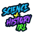 Science & History IRL